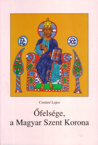 felsge, a Magyar Szent Korona