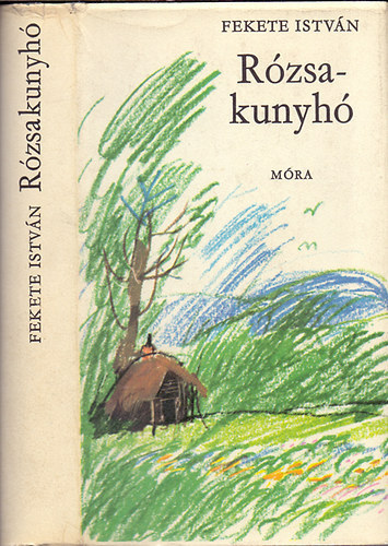 Rózsa István - Rózsakunyhó Első kiadás!