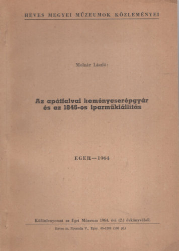 Az ap�tfalvi kem�nycser�pgy�r �s az 1846-os iparm�ki�ll�t�s
