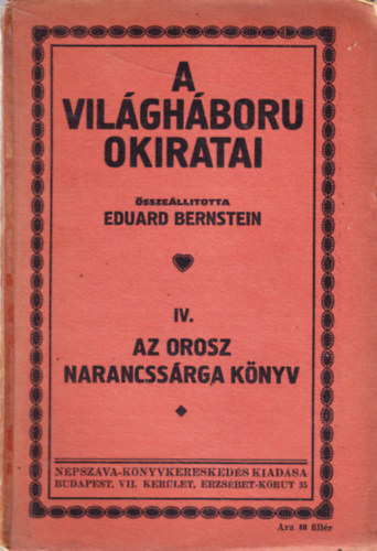 A vilghboru okiratai IV. - Az orosz narancssrga knyv