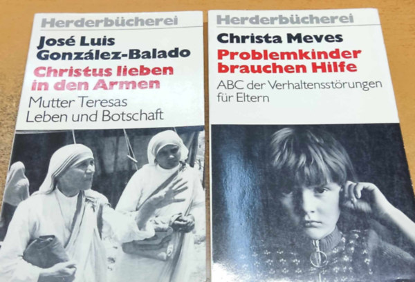 2 db Herderbcherei: Christus lieben in den Armen: Mutter Teresas Leben und Botschaft (961) + Problemkinder brauchen Hilfe: ABC der Verhaltensstrungen fr Eltern (951)