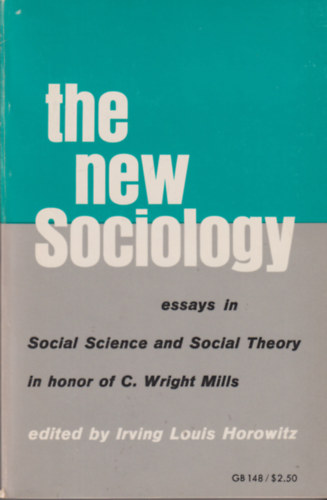 Irving Louis Horowitz - The new sociology