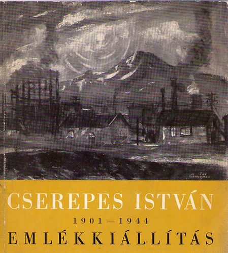Katona Lszl  (szerk.) - Cserepes Istvn 1901-1944 Emlkkillts