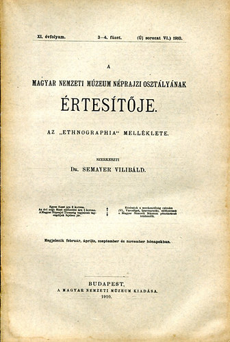 A Magyar Nemzeti Mzeum Nprajzi O. rtestje XI. vf.3-4.fzet 1910