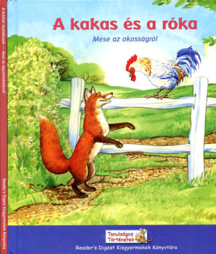 2 db Tanuls�gos t�r�netek: A kakas �s a r�ka - A br�mai muzsikusok (mese az okoss�gr�l �s az egy�ttm�k�d�sr�l)