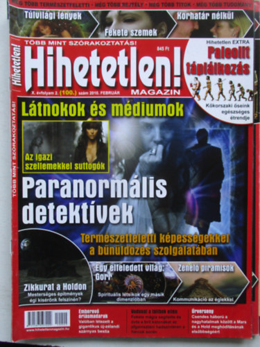 Sz�cs R�bert  (f�szerk.) - Hihetetlen! magazin (X. �vfolyam 2. sz�m (100.) - 2010. febru�r)
