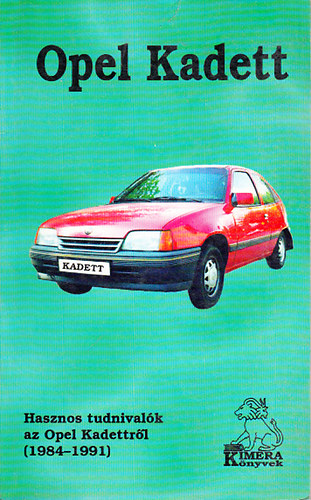 Hasznos tudnival�k az Opel Kadettr�l (1984-1991)