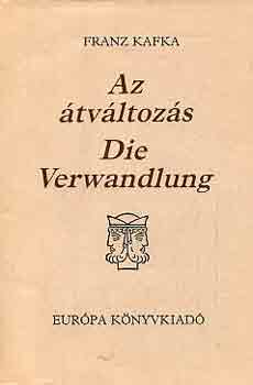 Franz Kafka - Az �tv�ltoz�s - Die Verwandlung (k�tnyelv�)