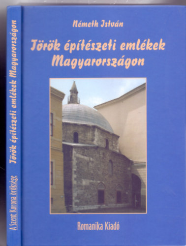 Trk ptszeti emlkek Magyarorszgon (A Szent Korona rksge)