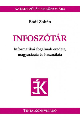 Infosztr - Informatikai fogalmak eredete, magyarzata s hasznlata