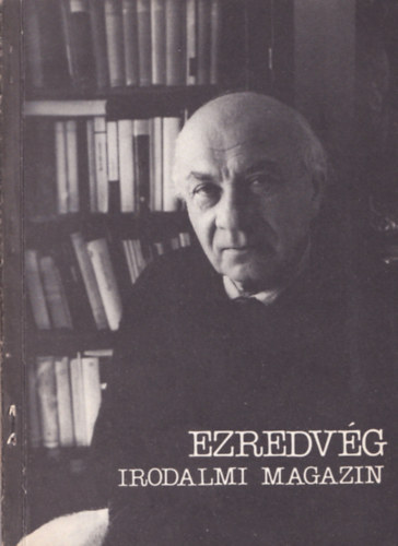 Ezredv�g Irodalmi Magazin (Illy�s Gyula sz�let�s�nek 80. �vfordul�j�ra)