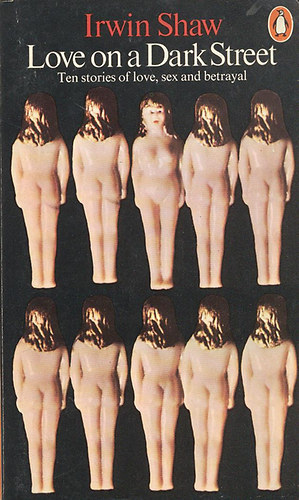 Irwin Shaw - Love on a dark street