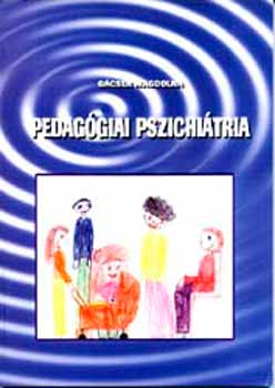 Gcser Magdolna - Pedaggiai pszichitria