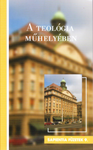 Tzsr Endre szerkesztette - A teolgia mhelyben