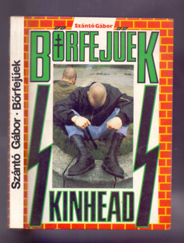 Sznt Gbor - Brfejek - Skinheads