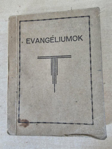 Evang�liumok ( Szent M�t� - M�rk - Luk�cs - J�nos �r�sa szerint val� evang�liom)