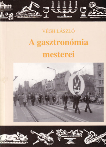 A gasztronómia mesterei