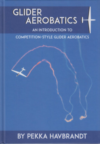Gilder Aerobatics an Introduction to competition-style Glider Aerobatics