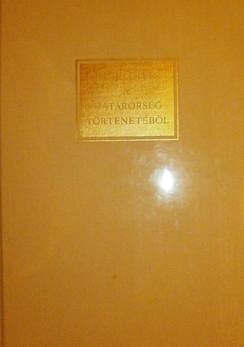 Szcs Ferenc  (szerk.) - Fejezetek a hatrrsg trtnetbl