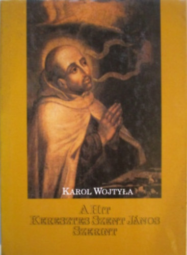 A hit Keresztes Szent J�nos szerint