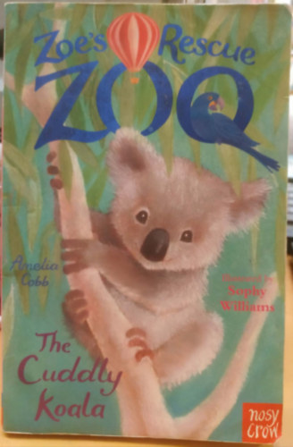 The Cuddly Koala - Zoe's Rescue Zoo (Nosy Crow)