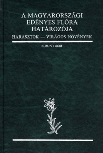 Simon Tibor - A magyarorszgi ednyes flra hatrozja - harasztok, virgos nvnyek