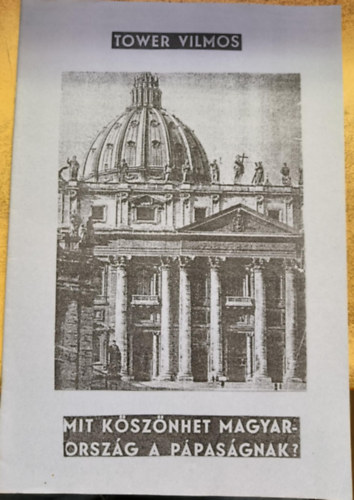 Mit ksznhet Magyarorszg a ppasgnak?