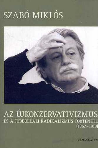 Az jkonzervativizmus s a jobboldali radikalizmus trtnete 1867-1918