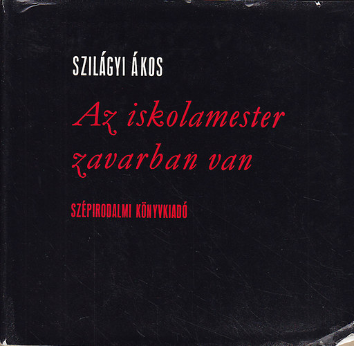 Szil�gyi �kos - Az iskolamester zavarban van