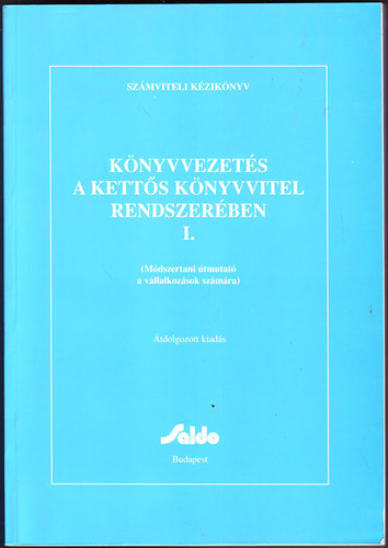 Duds Jnosn-Ers Jzsef-Mszros Lszl- Dr. Nagy Lszl- Nagy Katalin- Papp Jlianna- Svnyi Gzn - Knyvvezets a ketts knyvvitel rendszerben I.