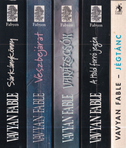 5 db Vavyan Fable m�: S�rk�nyk�nny + V�szbej�rat + Var�zscs�k + A Hold forr� jeg�n + J�gt�nc