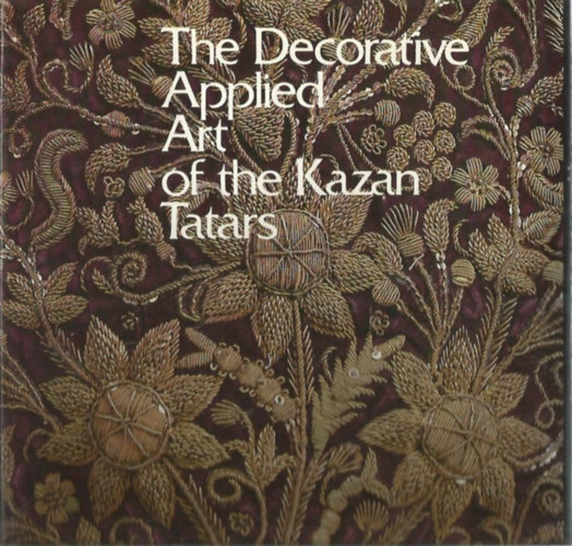 The Decorative Applied Art of the Kazan Tatars