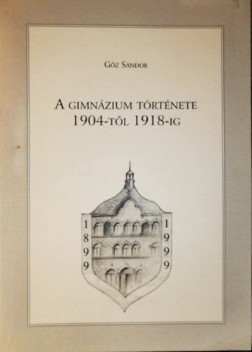 A gimnzium trtnete 1904-tl 1918-ig