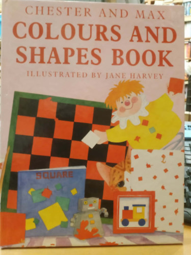 Chester and Max - Colours and Shapes Book