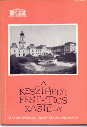 A keszthelyi Festetics-kastly