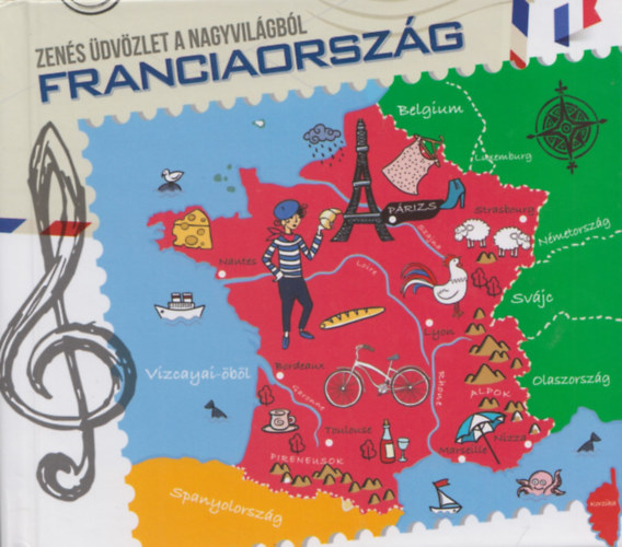 Zens dvzlet a nagyvilgbl: Franciaorszg (mdiaknyv 3 CD-vel)