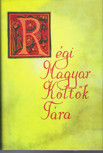 Rgi Magyar Kltk Tra  XVI.szzad 16. (Rozsnyai Dvid, Kohry Istvn, Petrczy Kata Szidnia s Kszeghy Pl versei)