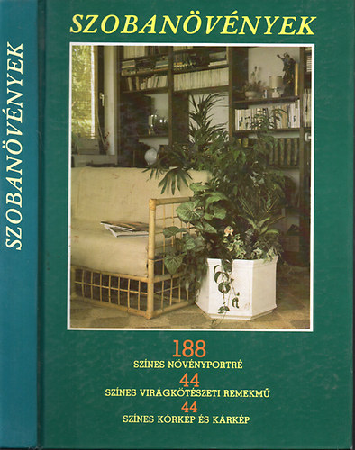 Szobanvnyek (188 sznes nvnyportr-44 sznes virgktszeti remekm-44sznes krkp s krkp)