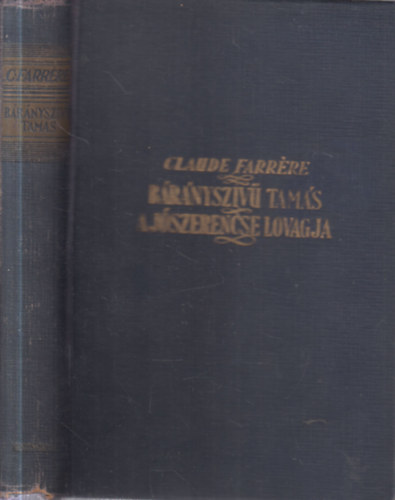 Claude Farr�re - B�r�nysz�v� Tam�s a j�szerencse lovagja