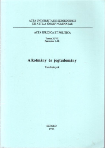 Alkotmny s jogtudomny Tanulmnyok ( Dr. Szab Jzsef professzor ( 1909-1992 ) emlkre )