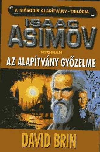 Az alaptvny gyzelme (Asimov nyomn)