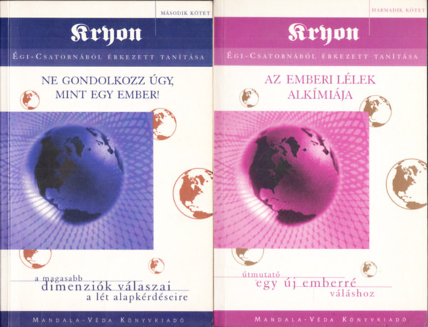 Kryon II-III.: Ne gondolkozz gy mint egy ember! + Az emberi llek alkmija