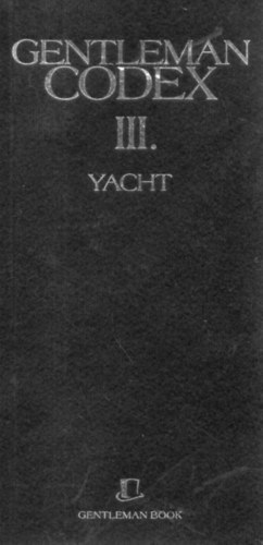 Gentleman Codex III. - Yacht