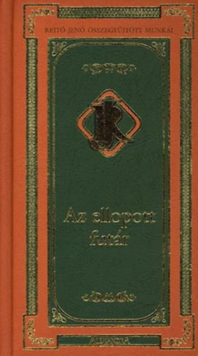 Az ellopott futr - Rejt Jen sszegyjttt munki