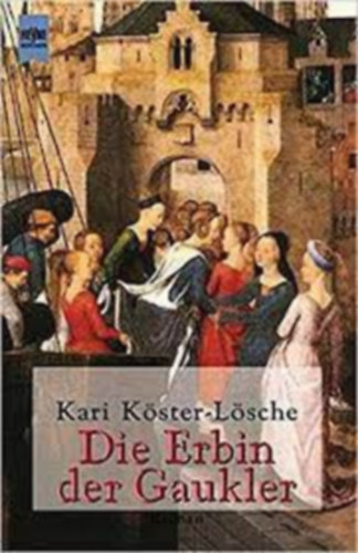 Kari Köster-Lösche - Die Erbin der Gaukler