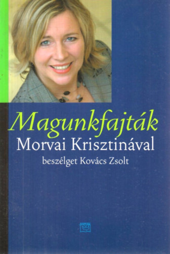 Magunkfajt�k - Morvai Krisztin�val besz�lget Kov�cs Zsolt