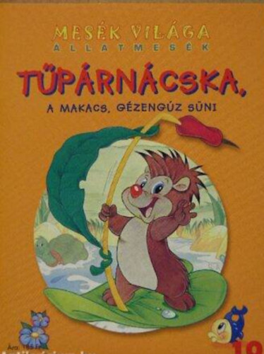 Tprncska, a makacs, gzengz sni