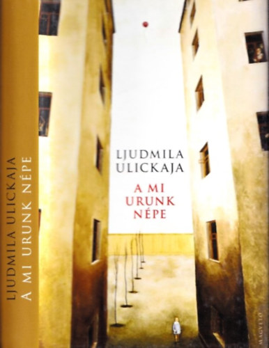 Ljudmila Ulickaja - A Mi Urunk npe