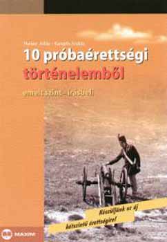 10 prbarettsgi trtnelembl - Emelt szint - rsbeli