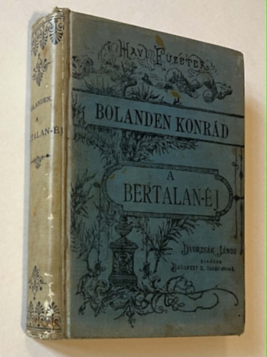 Bolanden Konr�d - A Bertalan - �j  I-III. (egy k�tetben)